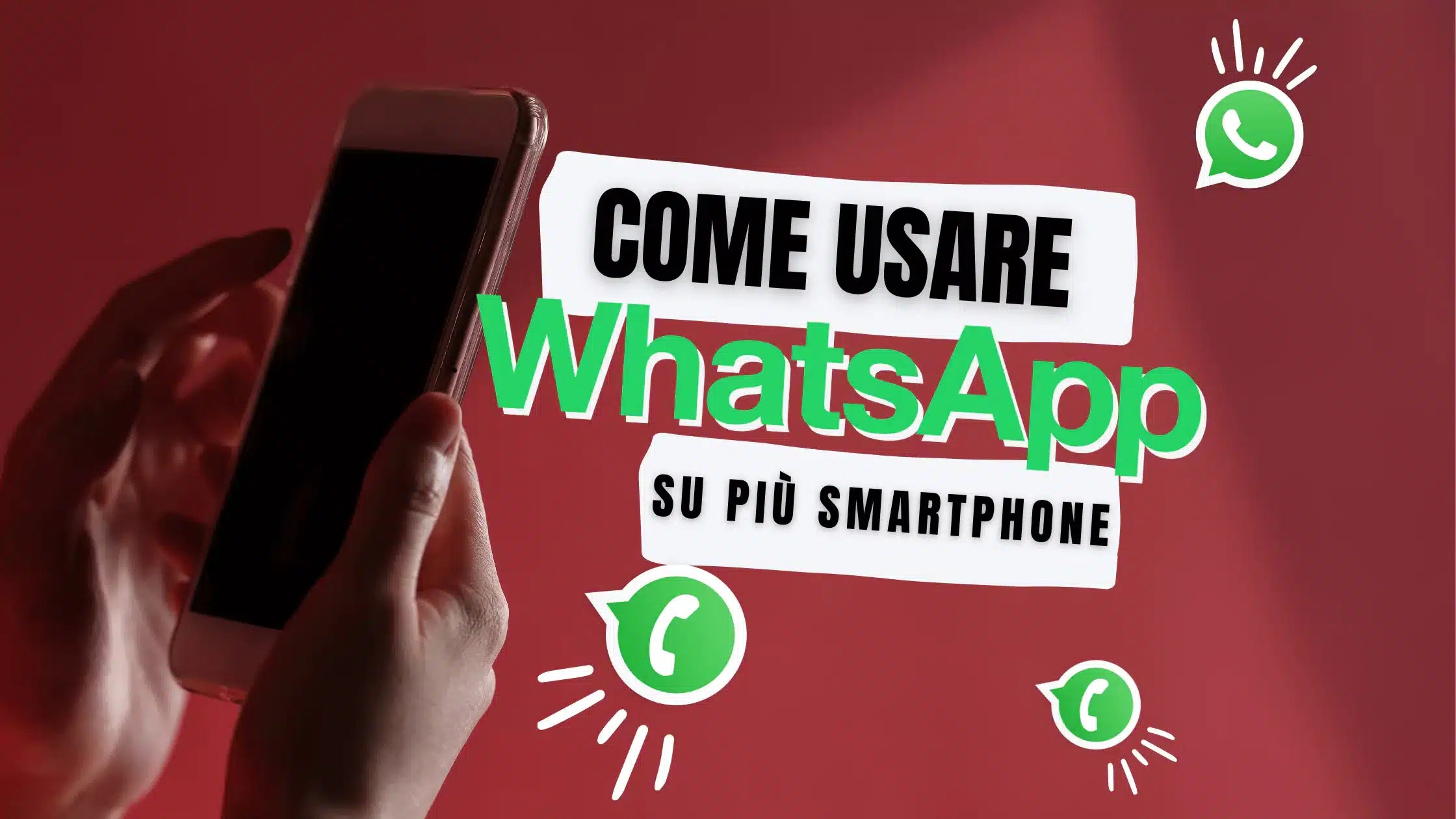 **Alt text (in Italian):**
Guida 2023 per usare WhatsApp su più smartphone con funzione multi-dispositivo.