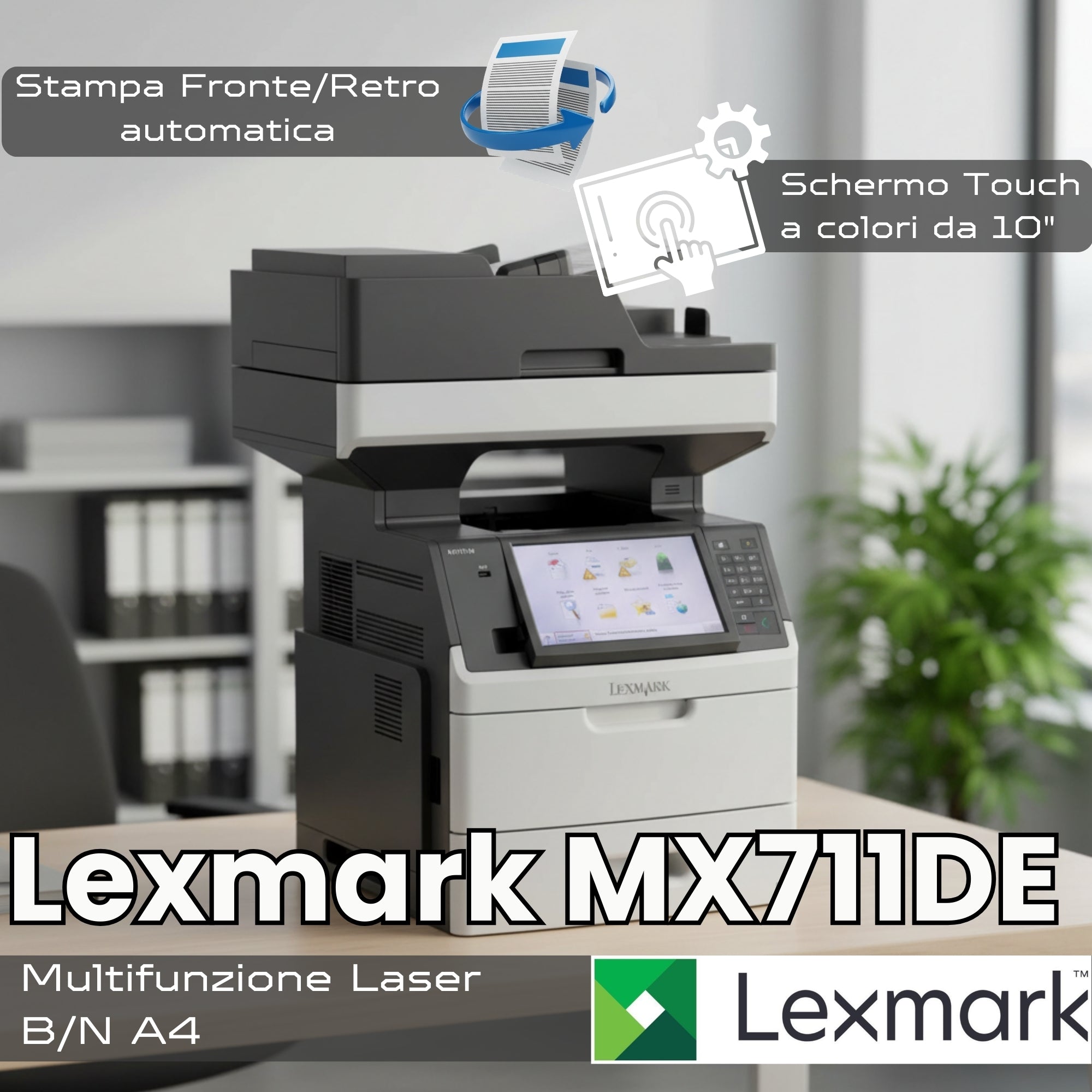 Lexmark MX711DE ricondizionata — touchscreen 10 pollici